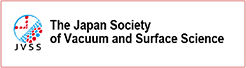 The Japan Society of Vacuum and Surface Science