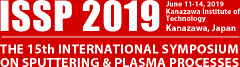 ISSP2019: The 15th International Symposium on Sputtering and Plasma Processes